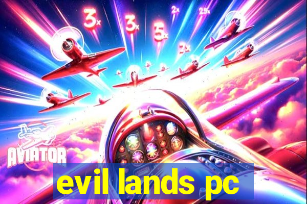 evil lands pc